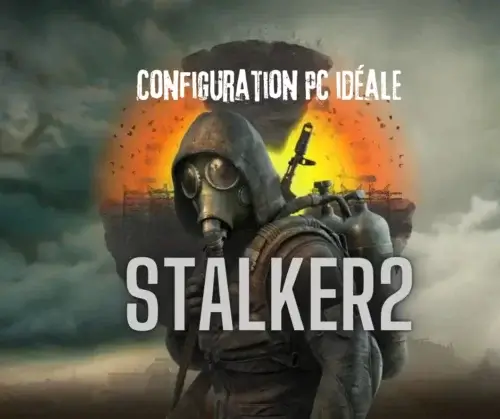 Configuration PC idéale pour Stalker 2 avec image du jeu en arrière-plan