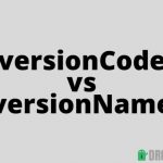 versionCode vs versionName dans l'application Android