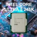 Processeur Intel Core Ultra 5 245K avec architecture Arrow Lake et NPU intégré