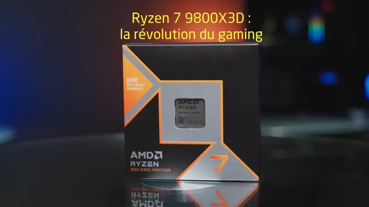 AMD Ryzen 7 9800X3D processeur gaming haute performance