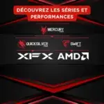 Présentation des gammes de cartes graphiques XFX basées sur AMD, incluant les séries Mercury Class, Quicksilver Class et Swift Class